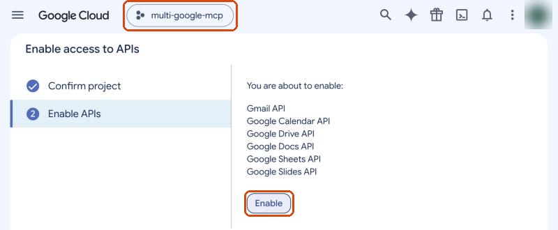 Enable access to APIs, listing Gmail, Calendar, Drive, Docs, Sheets and Slides